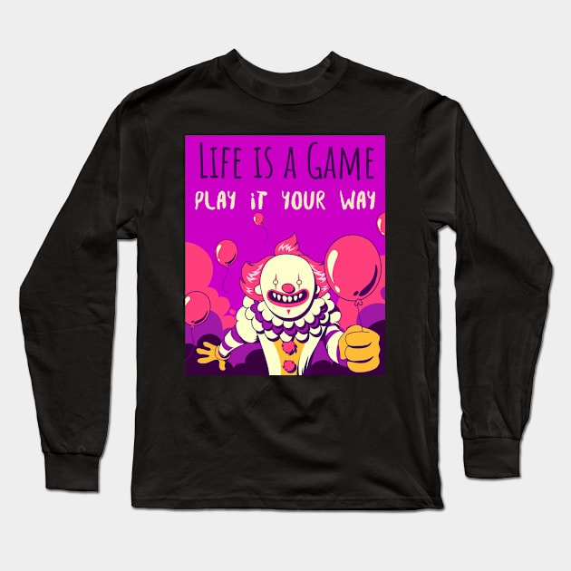 Life is a game play it your way Long Sleeve T-Shirt by Tee-Short